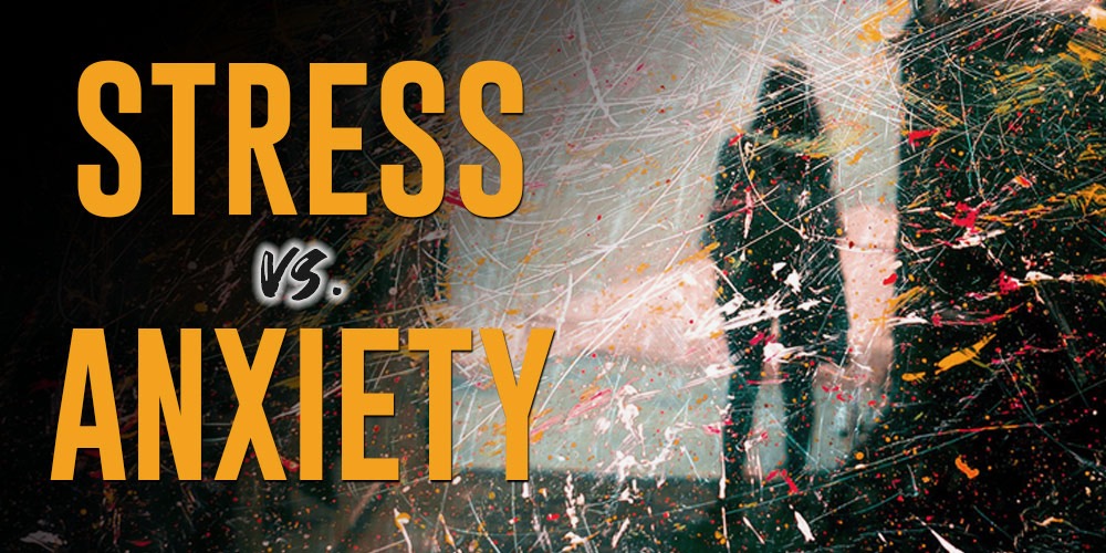 Stressed Out - Stress vs Anxiety