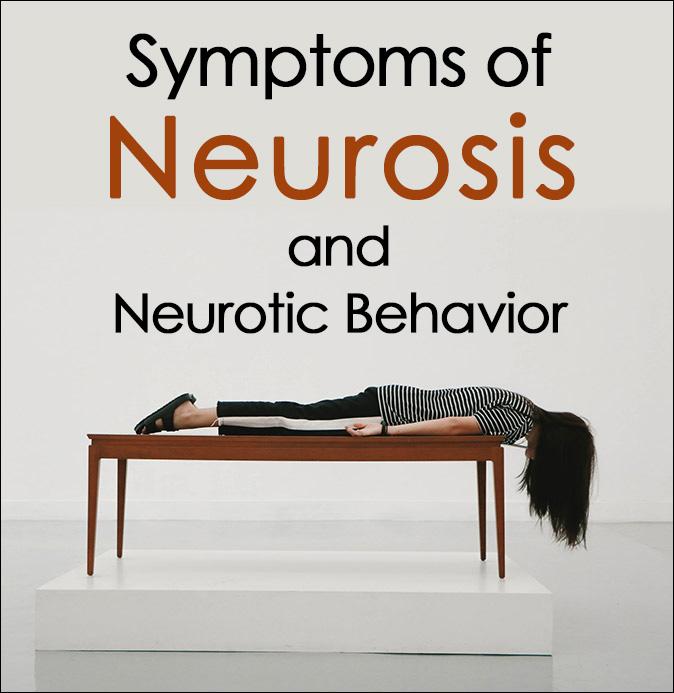 Symptoms of Neurosis and Neurotic Behavior