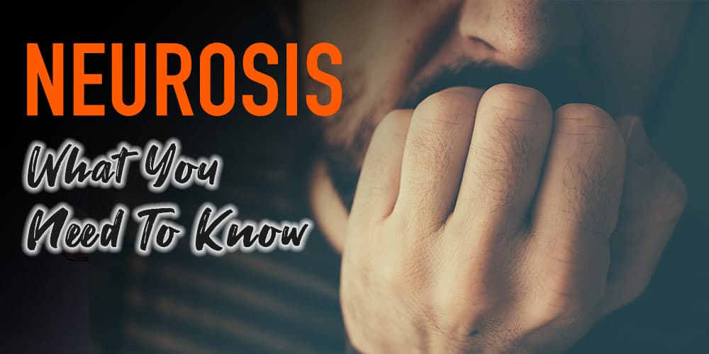 what to know about neurosis symptoms definition