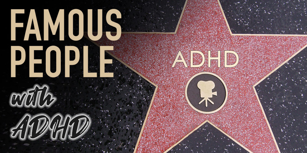 famous people with adhd