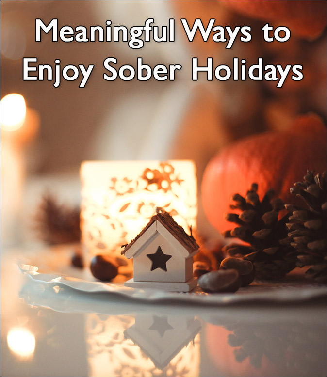 meaningful ways to enjoy sober holidays