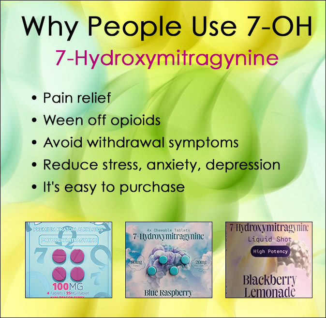 Why People Use 7-OH or 7-hydroxymitragynine
